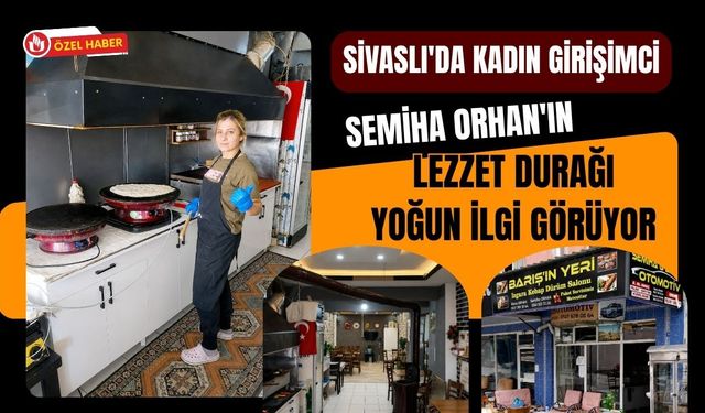 Sivaslı'da Kadın Girişimci Semiha Orhan'ın Lezzet Durağı Yoğun İlgi Görüyor