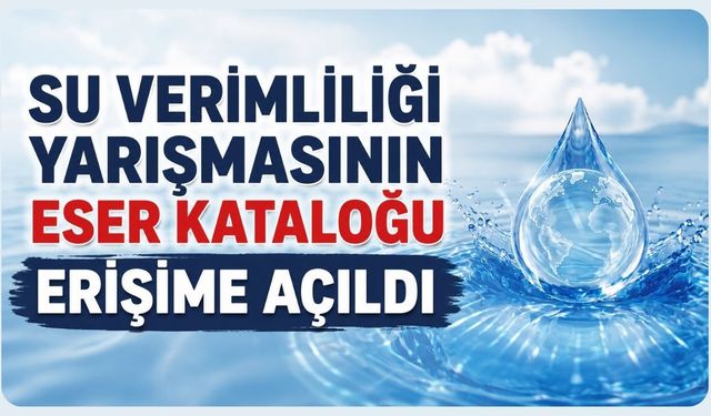 Su Verimliliği Yarışmasının Eser Kataloğu Erişime Açıldı