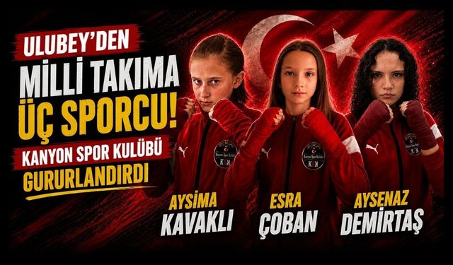 Ulubey'den Milli Takıma Üç Sporcu! Kanyon Spor Kulübü Gururlandırdı