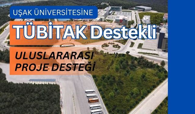 Uşak Üniversitesine Uluslararası Proje Desteği