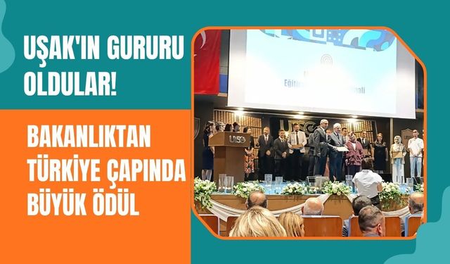 Uşak'ın Gururuna Bakanlıktan Türkiye Çapında Büyük Ödül