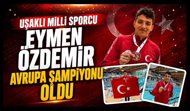 Uşaklı Milli Sporcu Eymen Özdemir Avrupa Şampiyonu Oldu