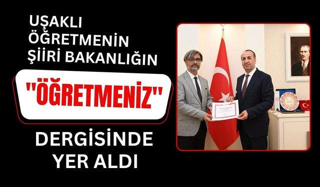 Uşaklı Öğretmenin Şiiri "ÖğretmenİZ" Dergisinde