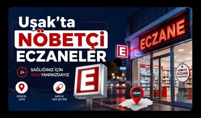UŞAK 16.07.2026 NÖBETÇİ ECZANELER