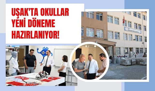 Uşak'ta Okullar Yeni Döneme Hazırlanıyor! Halil Yücel Çalışmaları Yerinde İnceledi