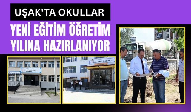 Uşak'ta Okullar Yeni Eğitim Öğretim Yılına Hazırlanıyor