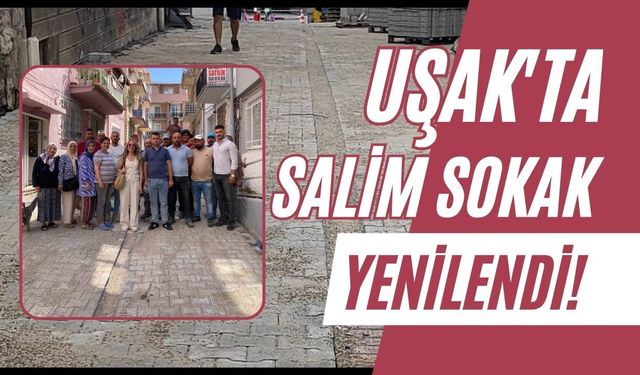 Uşak'ta Salim Sokak Yenilendi! Kurtuluş Mahallesi'nde Yol Çalışması Tamamlandı