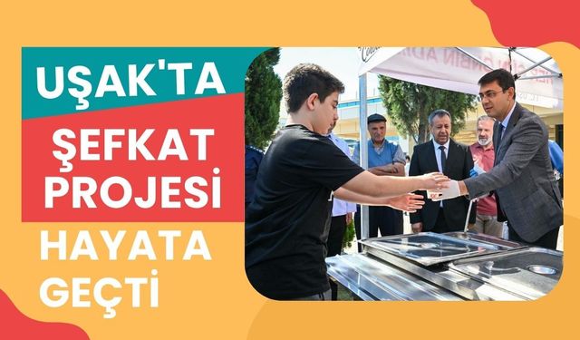 Uşak'ta Şefkat Projesi Hayata Geçti: Hastanede Her Gün Sıcak Çorba İkramı Yapılacak