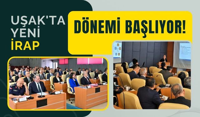 Uşak'ta Yeni İRAP Dönemi Başlıyor! 2027-2031 Afet Risk Azaltma Süreci Masaya Yatırıldı
