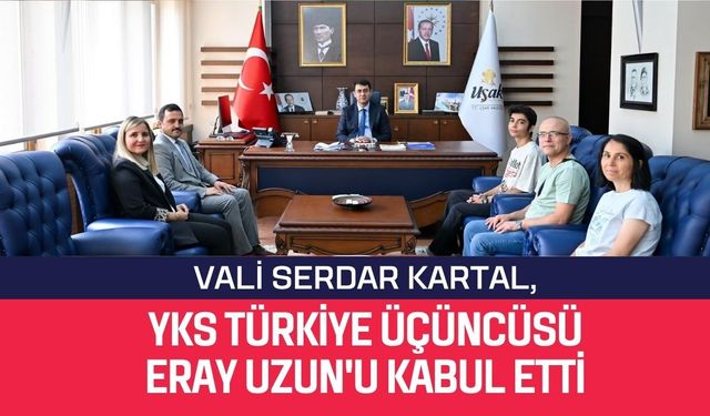 Vali Serdar Kartal, YKS Türkiye Üçüncüsü Eray Uzun'u Kabul Etti