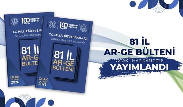 81 İlin Eğitim Projeleri Tek Bültende Toplandı: Yapay Zekadan Bilim ve Teknolojiye