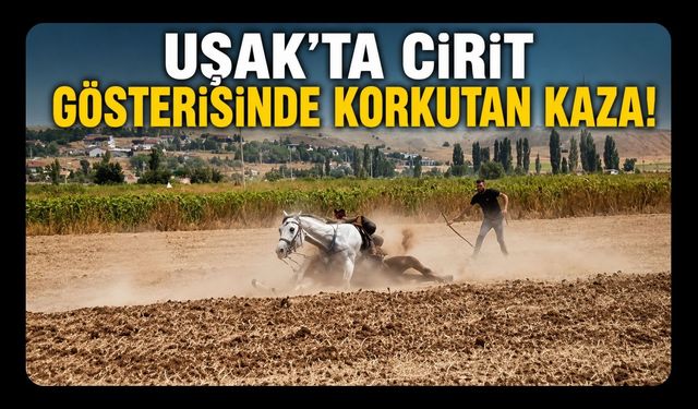 Uşak’ta Cirit Gösterisinde Korkutan Kaza!
