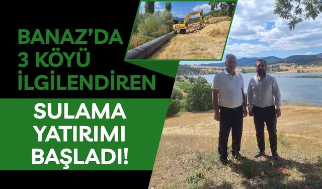 Banaz’da 3 Köyü İlgilendiren Sulama Yatırımı Başladı! 20 Kilometrelik Hat Yenileniyor