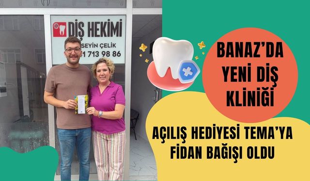 Banaz’da Yeni Diş Kliniği: Açılış Hediyesi TEMA’ya Fidan Bağışı Oldu
