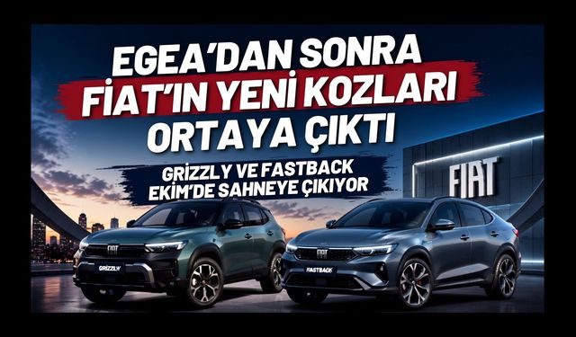Egea’dan Sonra Fiat’ın Yeni Kozları Ortaya Çıktı, Grizzly ve Fastback Ekim’de Sahneye Çıkıyor