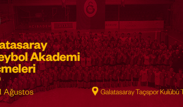 Galatasaray Voleybol Akademisi’nde Seçme Heyecanı! İşte Aranan Şartlar