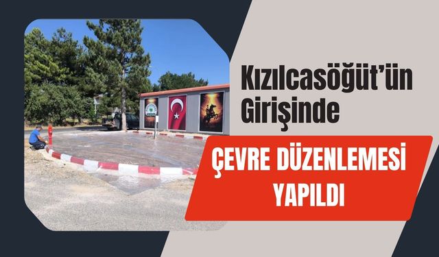 Kızılcasöğüt’ün Girişinde Çevre Düzenlemesi Yapıldı