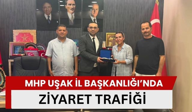 MHP Uşak İl Başkanlığı’nda Ziyaret Trafiği