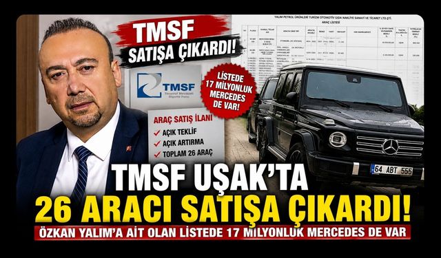 TMSF Uşak’ta 26 Aracı Satışa Çıkardı! Listede 17 Milyonluk Mercedes de Var