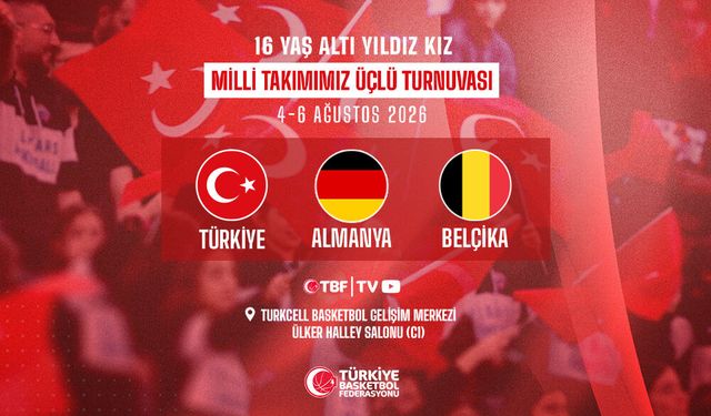 Potanın Yıldızları İstanbul'da Sahne Alıyor! 16 Yaş Altı Kız Milli Takımı Avrupa Şampiyonası Öncesi Hazırlık Turnuvasınd