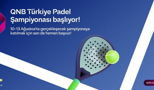 QNB Türkiye Padel Şampiyonası İçin Başvurular Sürüyor