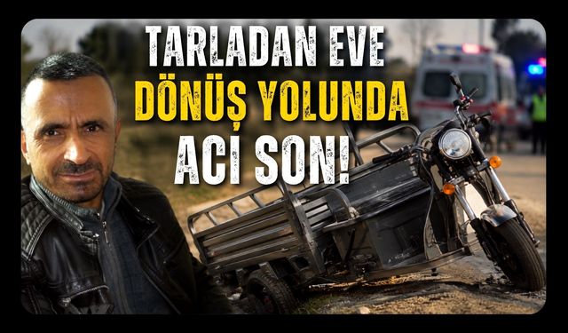 Tarladan Eve Dönüş Yolunda Acı Son!