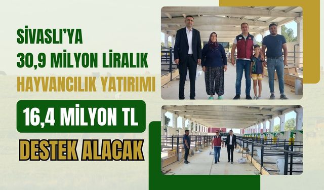 Sivaslı’ya 30,9 Milyon Liralık Hayvancılık Yatırımı: 16,4 Milyon TL Destek Alacak