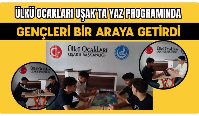 Ülkü Ocakları Uşak’ta Yaz Programında Gençleri Bir Araya Getirdi