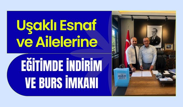 Uşaklı Esnaf ve Ailelerine Eğitimde İndirim ve Burs İmkanı