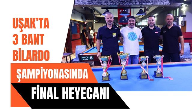 Uşak’ta 3 Bant Bilardo Şampiyonasında Final Heyecanı