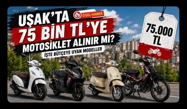 Uşak’ta 75 Bin TL’ye Motosiklet Alınır mı? İşte Bütçeye Uyan Modeller