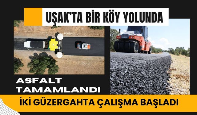 Uşak’ta Bir Köy Yolunda Asfalt Tamamlandı, İki Güzergahta Çalışma Başladı