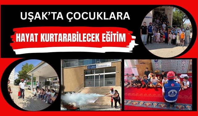 Uşak’ta Çocuklara Hayat Kurtarabilecek Eğitim: Kur’an Kurslarında Tatbikat Yapıldı