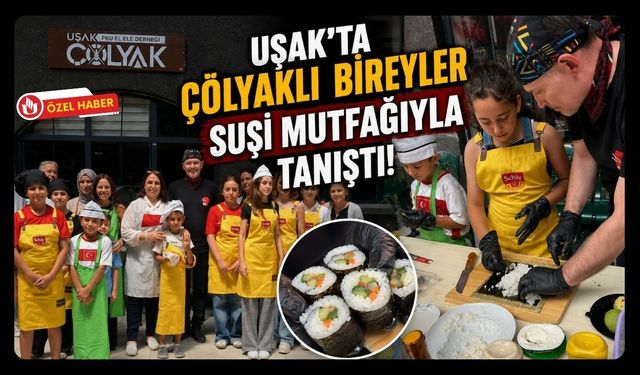 Uşak’ta Çölyaklı Bireyler Suşi Mutfağıyla Tanıştı! Glutensiz Lezzetleri Birlikte Hazırladılar