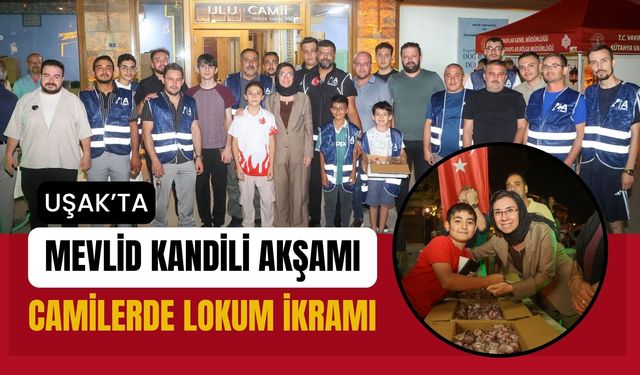 Uşak’ta Mevlid Kandili Akşamı Camilerde Lokum İkramı