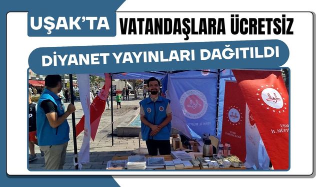 Uşak’ta Vatandaşlara Ücretsiz Diyanet Yayınları Dağıtıldı