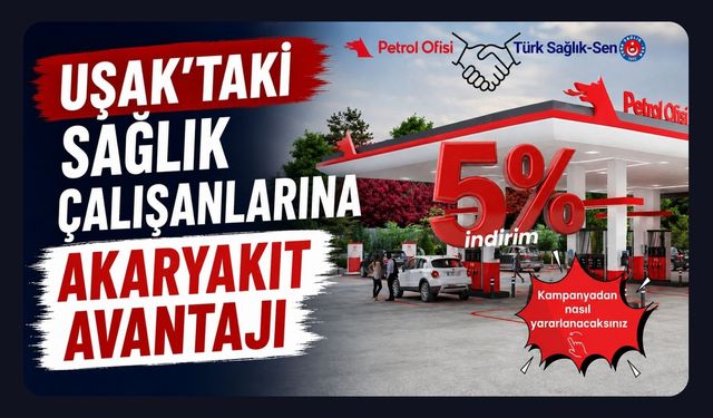 Uşak’taki Sağlık Çalışanlarına Akaryakıt Avantajı
