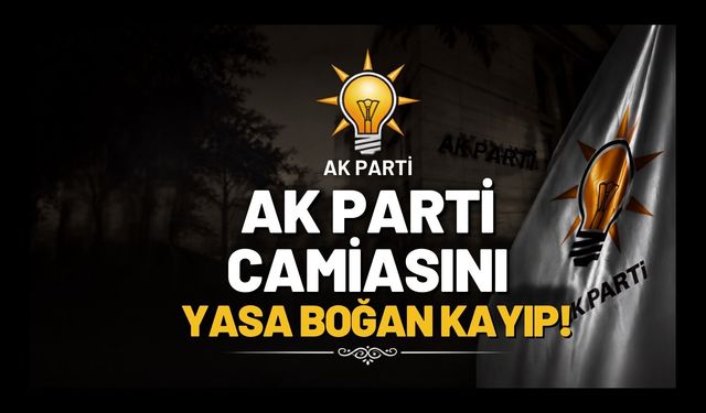 AK Parti Uşak Camiasını Yasa Boğan Kayıp!