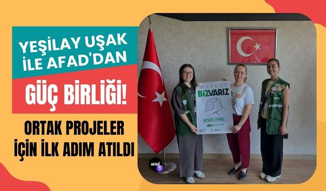 Yeşilay Uşak ile AFAD'dan Güç Birliği! Ortak Projeler İçin İlk Adım Atıldı