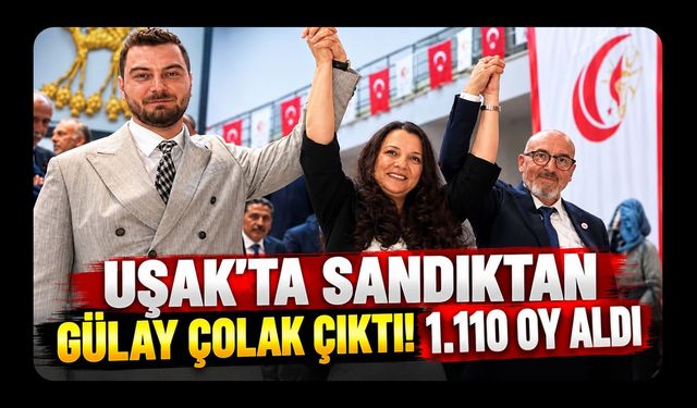 Uşak’ta Sandıktan Gülay Çolak Çıktı! 1.110 Oy Aldı