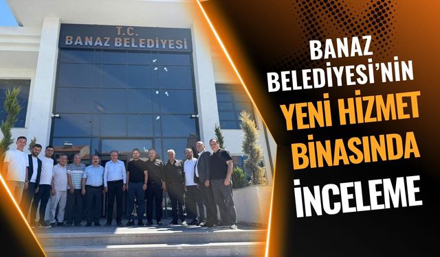 Banaz Belediyesi’nin Yeni Hizmet Binasında İnceleme
