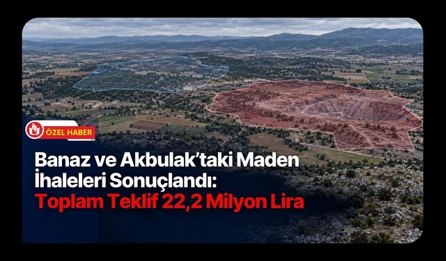 Banaz ve Akbulak’taki Maden İhaleleri Sonuçlandı, Toplam Teklif 22,2 Milyon Lira