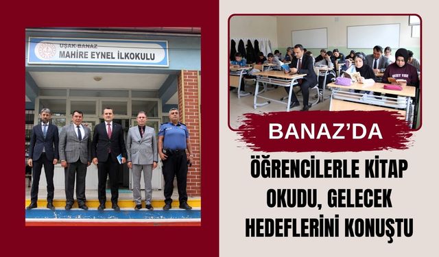 Banaz’da Öğrencilerle Kitap Okudu, Gelecek Hedeflerini Konuştu