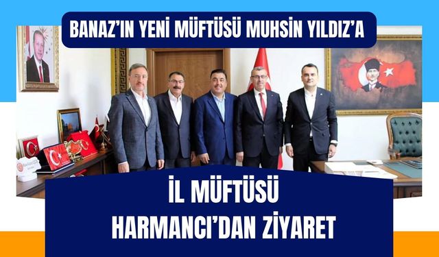 Banaz’ın Yeni Müftüsü Muhsin Yıldız’a İl Müftüsü Harmancı’dan Ziyaret