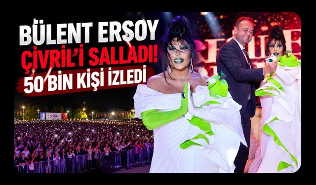 BÜLENT ERSOY ÇİVRİL’İ SALLADI! 50 BİN KİŞİ İZLEDİ