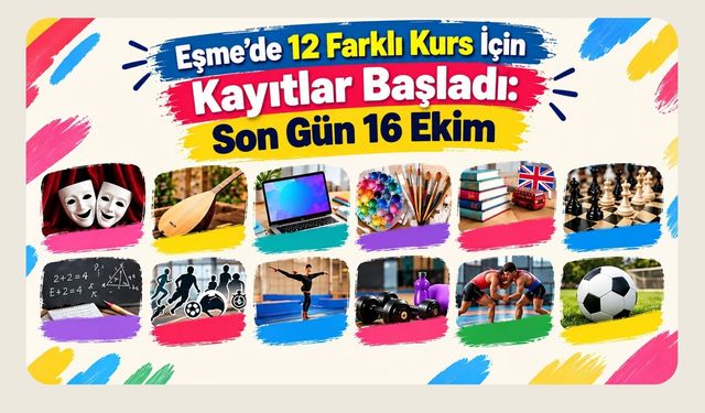 Eşme’de 12 Farklı Kurs İçin Kayıtlar Başladı: Son Gün 16 Ekim