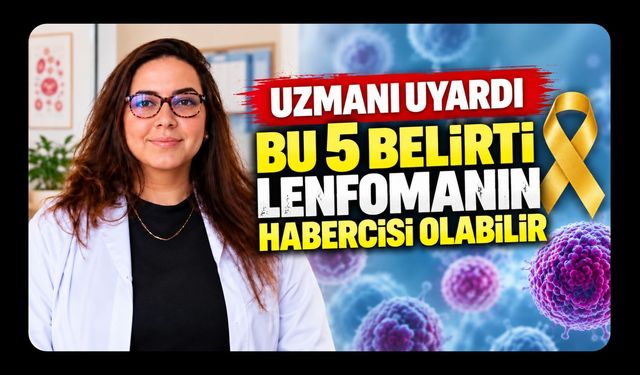 Bu 5 Belirti Lenfomanın Habercisi Olabilir