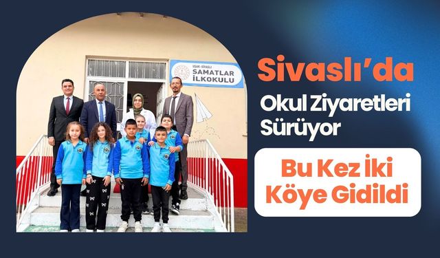 Sivaslı’da Okul Ziyaretleri Sürüyor, Bu Kez İki Köye Gidildi