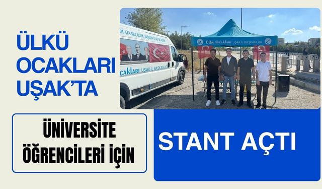 Ülkü Ocakları Uşak’ta Üniversite Öğrencileri İçin Stant Açtı