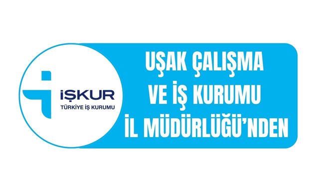 UŞAK ÇALIŞMA VE İŞ KURUMU İL MÜDÜRLÜĞÜ